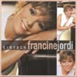 Bestellformular: CD 2004 Einfach Francine Jordi